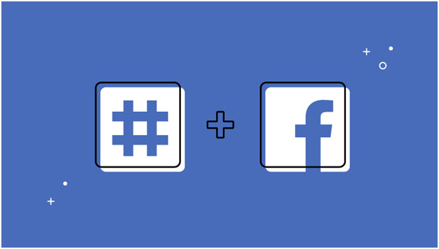 Cách sử dụng hashtag facebook hiệu quả?