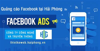 CÔNG TY CHẠY QUẢNG CÁO FACEBOOK CHUYÊN NGHIỆP VÀ ĐÁNG TIN CẬY Ở HẢI PHÒNG