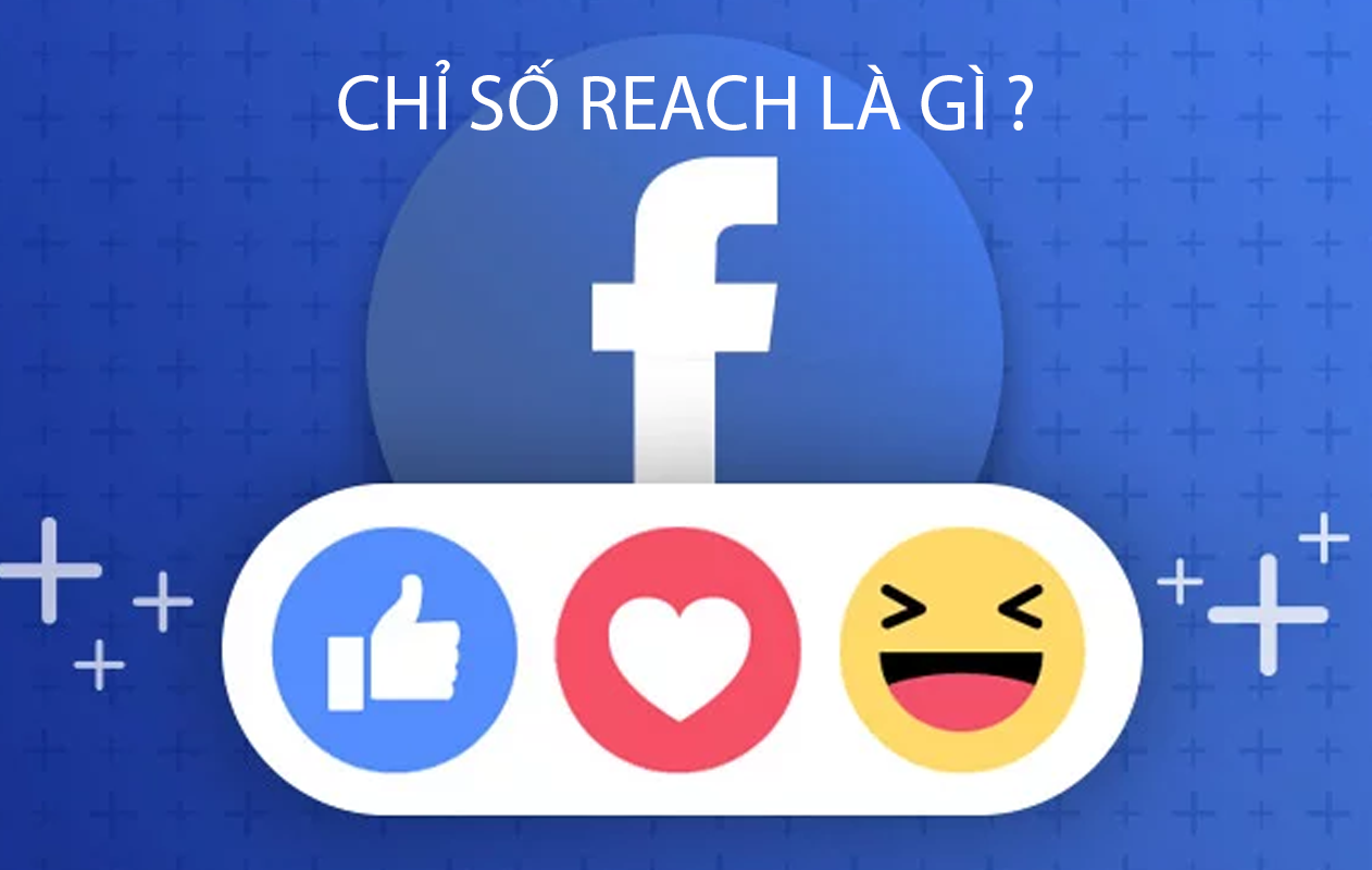 Reach là gì? Tổng hợp mẹo đăng bài Facebook nhiều người xem