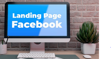 Lợi ích không ngờ của tạo Landing Page Facebook